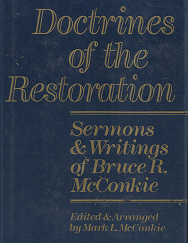 Doctrines of the Restoration - Bruce R. McConkie & Mark L. McConkie - 0884946444