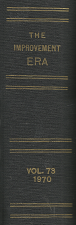 The Improvement Era: Volume 79, 1970