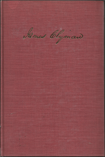 James Clyman, Frontiersman: The Adventures of a Trapper and Covered-Wagon Emigrant as Told in His Own Reminiscences and Diaries (1960) ~ Edited by Charles L. Camp