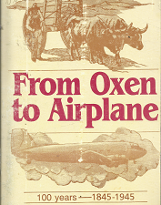 From Oxen to Airplane: 100 Years—1845-1945 (1987) ~ by Henry E. Jenkins