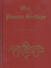 Our Pioneer Heritage — Vol. 14 — Kate B. Carter — Hardbound