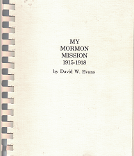 My Mormon Mission 1915-1918 – David W. Evans