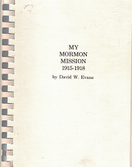 My Mormon Mission 1915-1918 - David W. Evans