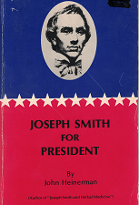 Joseph Smith For President — John Heinerman — Softbound