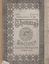 The Publications of the Thoresby: Volume 1, Part 2, Leeds Parish Registers 1589-1612