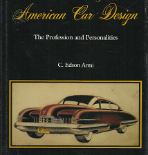 The Art of American Car Design: The Profession and Personalities – C. Edson Armi – 0271004797