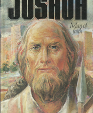 Joshua – Man of Faith ~ Mark E. Petersen