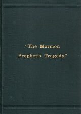 1905 ~ The Mormon Prophet’s Tragedy ~ Orson F. Whitney