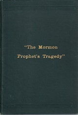 1905 ~ The Mormon Prophet’s Tragedy ~ Orson F. Whitney
