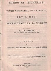 1949 ~ Mormonism Triumphant, Truth Vindicated, Lies Refuted, the Devil Mad . . .  ~ J. H. Flanagan