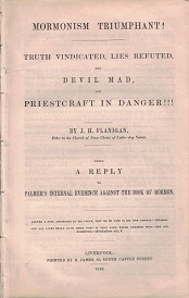 1949 ~ Mormonism Triumphant, Truth Vindicated, Lies Refuted, the Devil Mad . . . ~ J. H. Flanagan