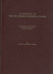 A History of The St. Johns Arizona Stake ~ C. LeRoy and Mabel R. Wilhelm ~ Hardbound