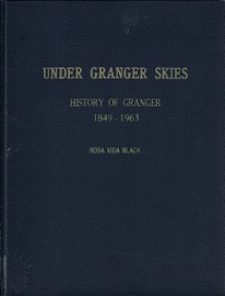 Under Granger Skies – History of Granger 1849-1963 [Utah] ~ Rosa Vida Black ~ Rare Hardcover