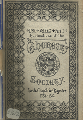 Thoresby Society: Volume 29, Part 1, 1923