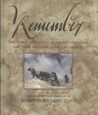 Remember – The Willie and Martin Handcart Companies and Their Rescuers — Large Size Hardbound