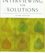 Interviewing for Solutions (Third Edition) (2002) ~ by Peter De Jong, and Insoo Kim Berg
