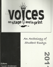 Voices on Stage and In Print: An Anthology of Student Essays: 2011 (2011) ~ Edited by Susan Andersent, and Bonnie Moore