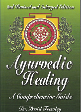 Ayurvedic Healing: A Comprehensive Guide (2nd Edition) (2000) ~ by Dr. David Trawley
