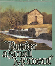 “But for a Small Moment” — Light From Liberty Jail — Inspired Contributions from the Prophet in Prison — Neal A. Maxwell — Maxwell called Liberty Jail a “Prison-Temple”
