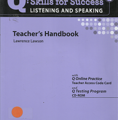 Q: Skills for Success 4: Listening and Speaking (Teacher’s Handbook w/ access code card and CD)
