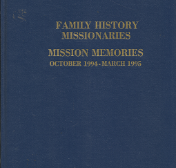 Family History Missionaries: Mission Memories: October 1994-March 1995