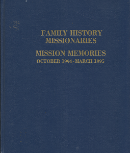 Family History Missionaries: Mission Memories: October 1994-March 1995
