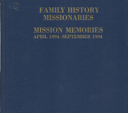 Family History Missionaries: Mission Memories: April 1994-September 1994