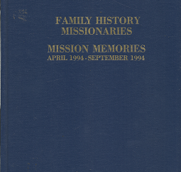 Family History Missionaries: Mission Memories: April 1994-September 1994
