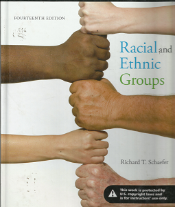 Racial and Ethnic Groups (14th Edition) (2015) ~ by Richard T. Schaefer