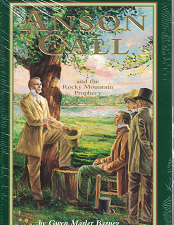 Anson Call and the Rocky Mountain Prophecy ~ Gwen Marler Barney ~ Softbound ~ NEW!