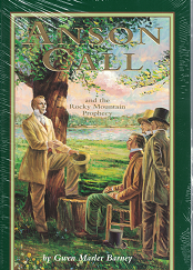 Anson Call and the Rocky Mountain Prophecy ~ Gwen Marler Barney ~ Softbound ~ NEW!
