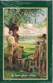 Anson Call and the Rocky Mountain Prophecy ~ Gwen Marler Barney ~ Softbound ~ NEW!