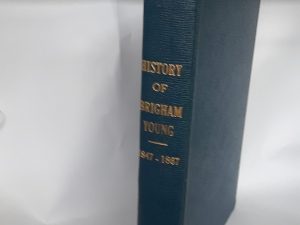 History of Brigham Young. 1847-1867 — 1964 Edition — Limited to 60 Hardbound Copies!
