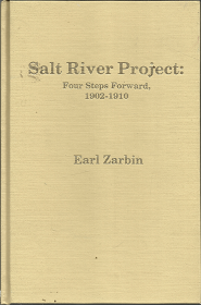Salt River Project: Four Steps Forward, 1902-1910 (1986) ~ by  Earl Zarbin