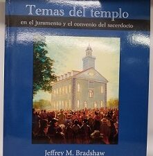 Temas del Templo en el Juramento y el Convenio del Sacerdocio ~ Jeffrey M. Bradshaw ~ SPANISH — Large Size Softcover