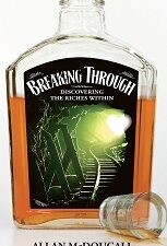 Breaking Through – Discovering the Riches Within ~ Allan McDougall