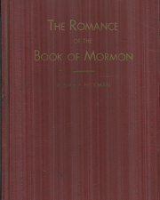 The Romance of the Book of Mormon (1937) ~ by Josiah E. Hickman