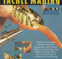 The Complete Book of Tackle Making (1999) ~ by C. Boyd Pfeiffer