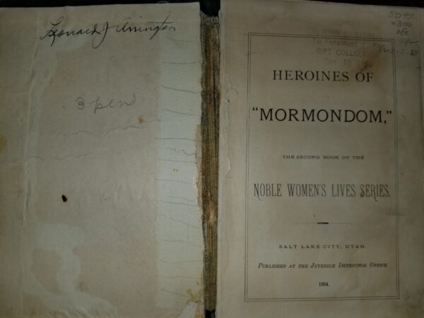 1884 ~ Heroines of Mormondom, Noble Women's Lives Series, Signed by Leonard J. Arrington!