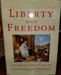 Liberty and Freedom ~ A Visual History of America’s Founding Ideas ~ David Hackett Fischer