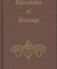 Chronicles of Courage: Vol. 5 (1994) ~ by Daughters of Utah Pioneers