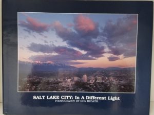 Salt Lake City: In A Different Light ~ Photography by Don Busath