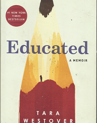 Educated: A Memoir (2018) ~ by Tara Westover