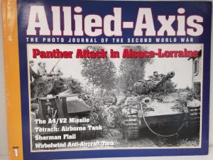 Allied-Axis, Issue #1 ~ Panther Attack in Alsace-Lorraine ~ Photo Journal of the Second World War