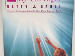 Embraced By The Light ~ Betty J. Eadie ~ Hardbound