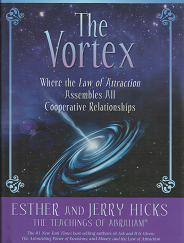 The Vortex (2009) ~ by Esther and Jerry Hicks