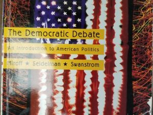 The Democratic Debate ~ Fourth Edition ~ ISBN: 9780618436798