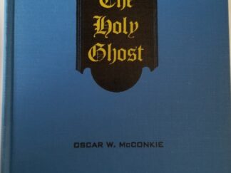 The Holy Ghost: A Study of the Holy Ghost, According to the Standard Works of the Church ~ Oscar W. McConkie ~ Hardbound ~ No Dust Jacket