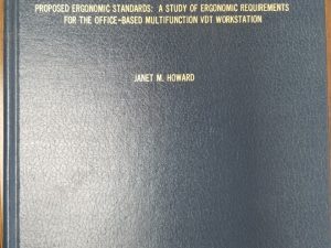 Proposed Ergonomic Standards: A Study of Ergonomic Requirements for the Office-Based Multifunction VDT Workstation ~ Janet M. Howard