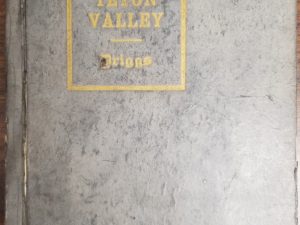 1926 ~ History of the Teton Valley ~ B. W. Driggs